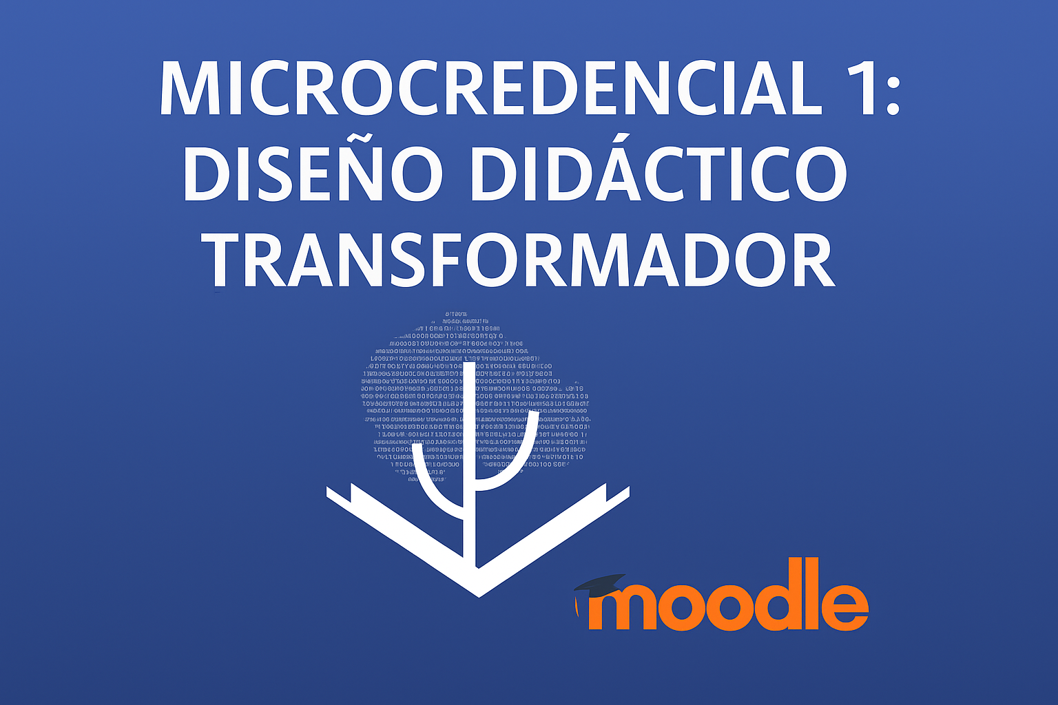 Microcredencial 1: Diseño Didáctico Transformador